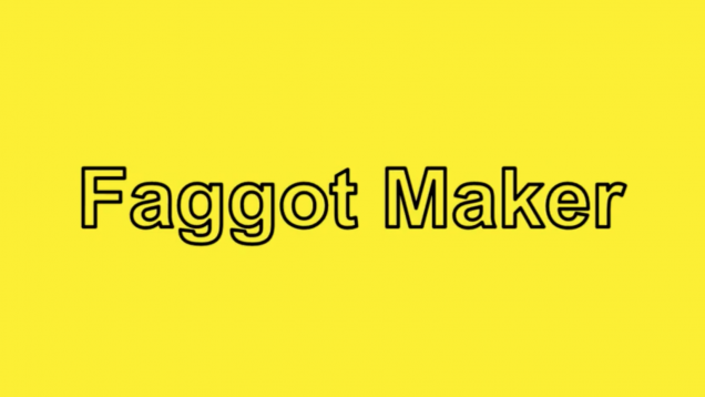 faggot maker